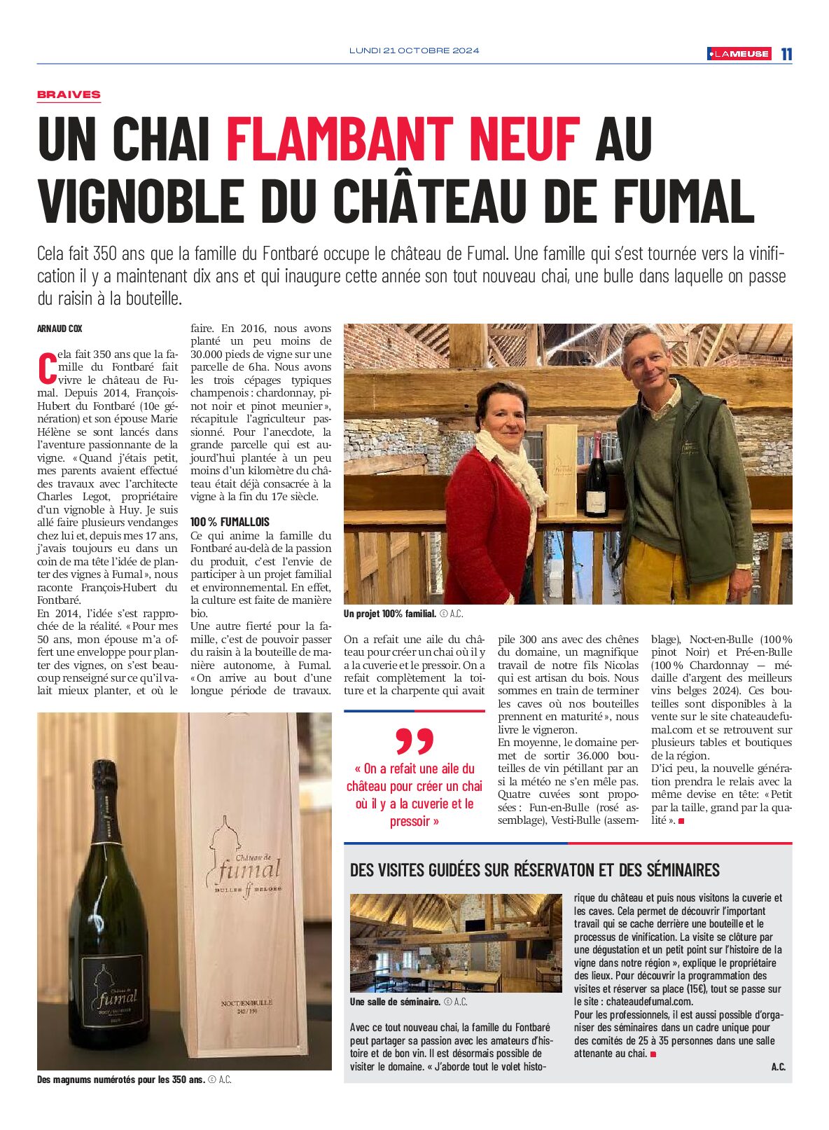 Un CHAI flambant neuf au Vignoble du Château de Fumal